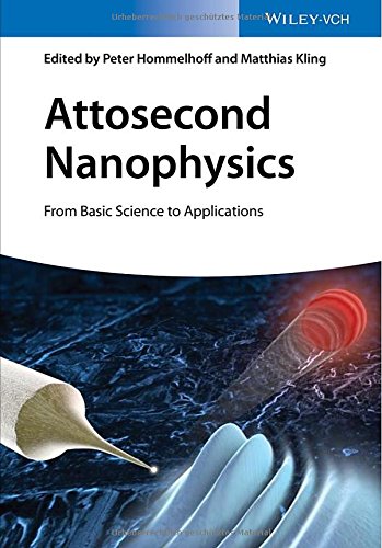Attosecond Nanophysics From Basic Science To Applications 1st Edition Peter Hommelhoff
