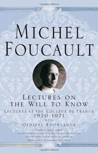 Lectures On The Will To Know Michel Foucault Arnold I Davidson
