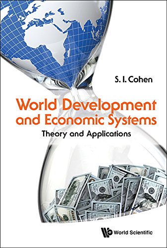 World Development And Economic Systems Theory And Applications S I Cohen