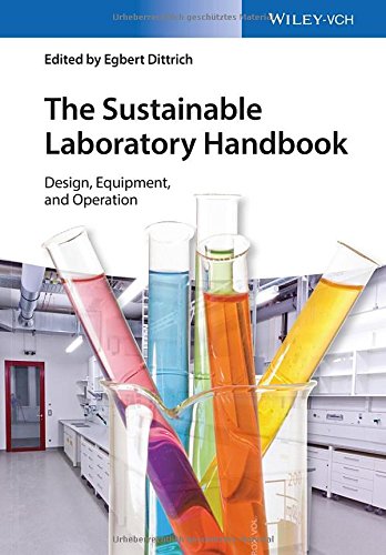 The Sustainable Laboratory Handbook Design Equipment And Operation 1st Edition Dittrich Egbert Ed