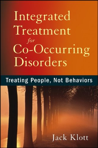 Integrated Treatment For Cooccurring Disorders Treating People Not Behaviors 1st Edition Jack Klott