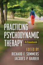 Practicing Psychodynamic Therapy A Casebook Richard F Summers