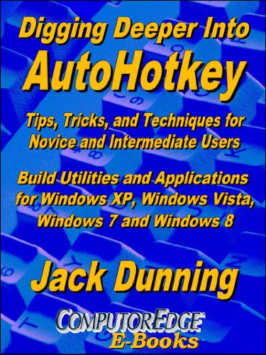 Digging Deeper Into Autohotkey Jack Dunning