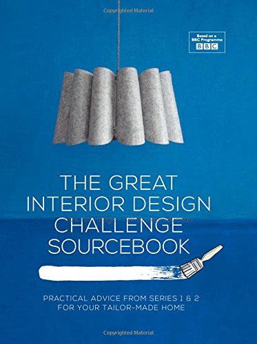 Great Interior Design Challenge Sourcebook Practical Advice From Series 12 For Your Tailormade Home Tom Dyckhoff