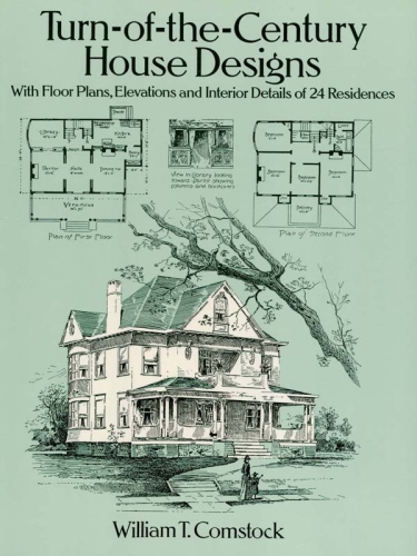 Turnofthecentury House Designs William T Comstock