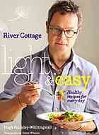 River Cottage Light Easy Healthy Recipes For Every Day Hugh Fearnleywhittingstall Simon Wheeler Mariko Jesse River Cottage