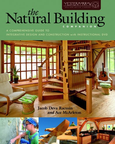 The Natural Building Companion A Comprehensive Guide To Integrative Design And Construction Papdvd Jacob Deva Racusin