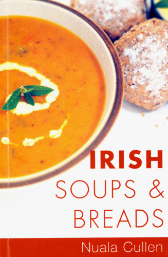 Irish Soups Breads Nuala Cullen