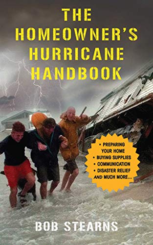 The Homeowners Hurricane Handbook Bob Stearns
