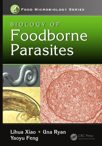 Biology Of Foodborne Parasites Lihua Xiao Una M Ryan Yaoyu Feng