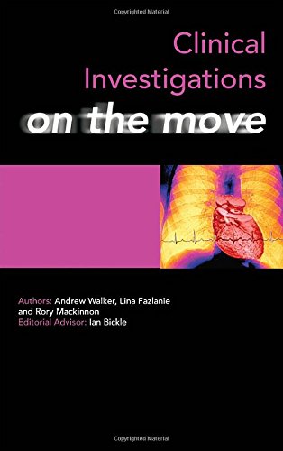 Clinical Investigations On The Move 1 Pappsc Andrew Walker Lina Fazlanie