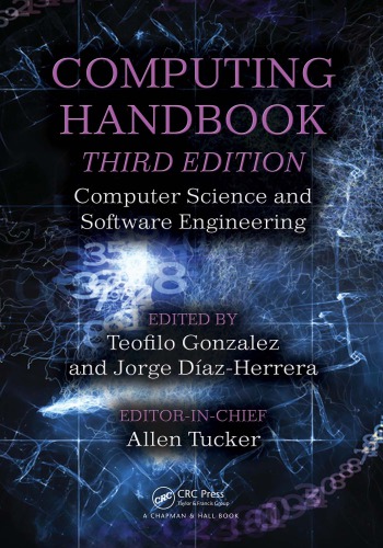 Computing Handbook Computer Science And Software Engineering Teofilo Gonzalez Jorge Diazherrera Allen Tucker