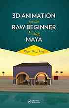 3d Animation For The Raw Beginner Using Maya R King