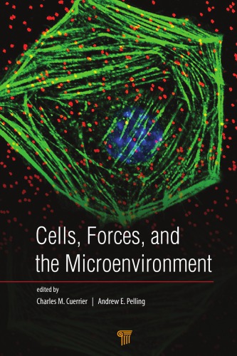 Cells Forces And The Microenvironment Charles M Cuerrier Andrew E Pelling