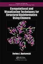 Computational And Visualization Techniques For Structural Bioinformatics Using Chimera Forbes J Burkowski