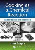 Cooking As A Chemical Reaction Culinary Science With Experiments Z Sibel Ozilgen