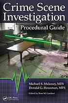 Crime Scene Investigation Procedural Guide Michael S Maloney Donald Housman Ross M Gardner