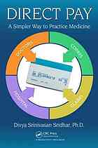 Direct Pay A Simpler Way To Practice Medicine Divya Srinivasan Sridhar