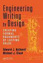 Engineering Writing By Design Creating Formal Documents Of Lasting Value Edward J Rothwell Michael J Cloud
