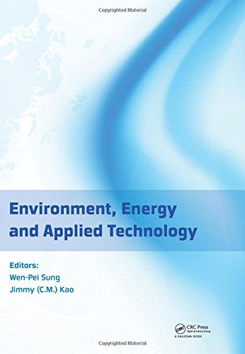 Environment Energy And Applied Technology 1st Edition Wenpei Sung