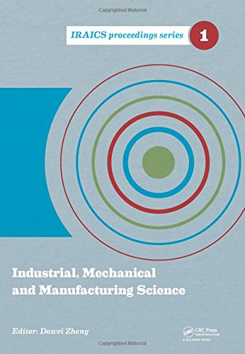 Industrial Mechanical And Manufacturing Science 1st Edition Dawei Zheng