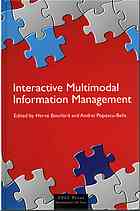 Interactive Multimodal Information Management Andrei Popescubelis Herve Bourlard