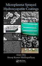 Microplasma Sprayed Hydroxyapatite Coatings Arjun Dey Anoop Kumar Mukhopadhyay