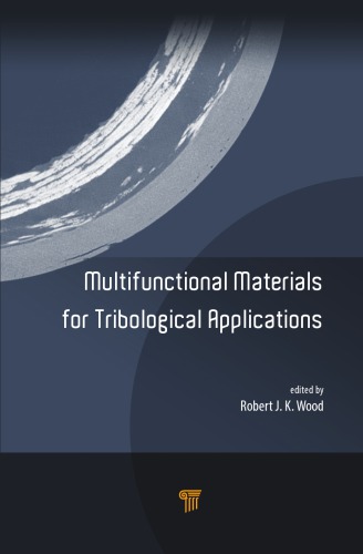 Multifunctional Materials For Tribological Applications Robert J K Wood