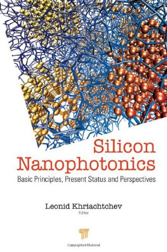 Silicon Nanophotonics Basic Principles Current Status And Perspectives Leonid Khriachtchev
