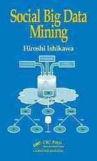 Social Big Data Mining Hiroshi Ishikawa