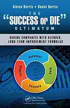 The Success Or Die Ultimatum Saving Companies With Blended Longterm Improvement Formulas Steven Borris Daniel Borris