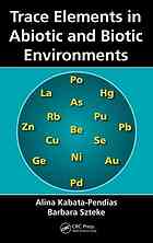 Trace Elements In Abiotic And Biotic Environments Alina Kabatapendias Barbara Szteke