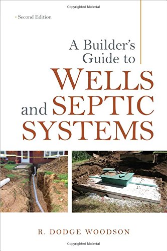 A Builders Guide To Wells And Septic Systems Second Edition 2nd Edition R Woodson