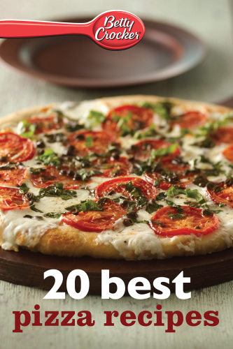 Betty Crocker 20 Best Pizza Recipes Betty Crocker