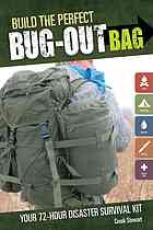 Build The Perfect Bug Out Bag Your 72hour Disaster Survival Kit Creek Stewart