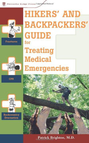 Hikers And Backpackers Guide To Treating Medical Emergencies 1st Patrick Brighton Md