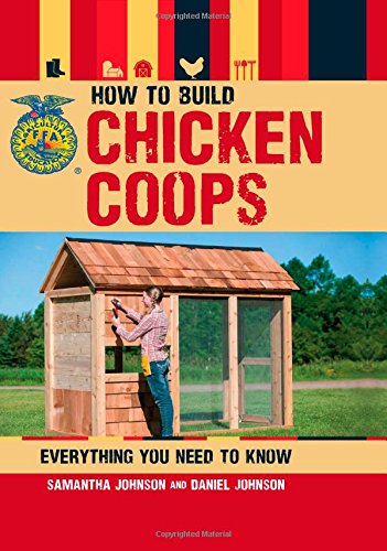 How To Build Chicken Coops Everything You Need To Know Samantha Johnson