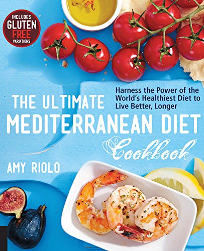 The Ultimate Mediterranean Diet Cookbook Amy Riolo