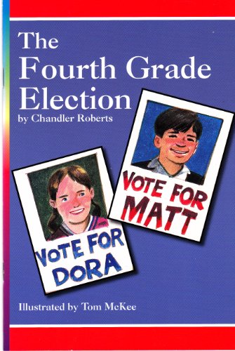 The Fourth Grade Election Chandler Roberts