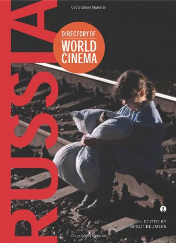 Directory Of World Cinema Russia Birgit Beumers