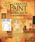 Creative Paint Workshop For Mixedmedia Artists Ann Baldwin
