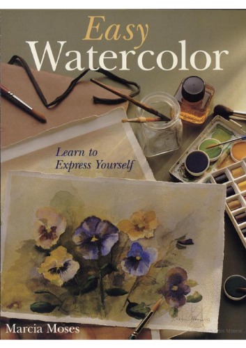 Easy Watercolor Learn To Express Yourself Marcia Moses