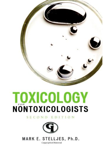 Toxicology For Nontoxicologists Second Edition Mark E Stelljes Phd