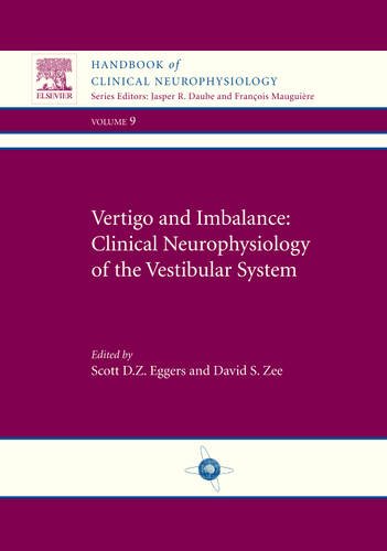 Vertigo And Imbalance Clinical Neurophysiology Of The Vestibular System 1st Edition Scott D Z Eggers
