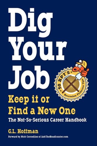 Dig Your Job Keep It Or Find A New One G L Hoffman