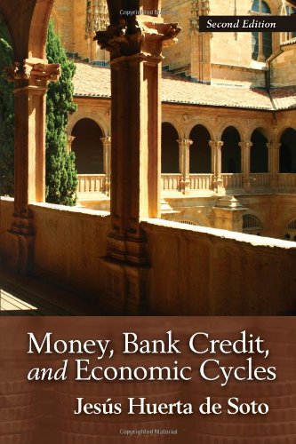 Money Bank Credit And Economic Cycles 2nd Jesus Huerta De Soto