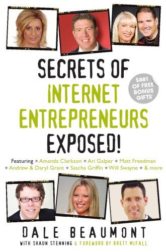 Secrets Of Internet Entrepreneurs Exposed Dale Beaumont Shaun Stenning