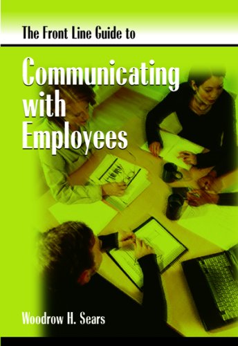 The Front Line Guide To Communicating With Employees Woody Sears