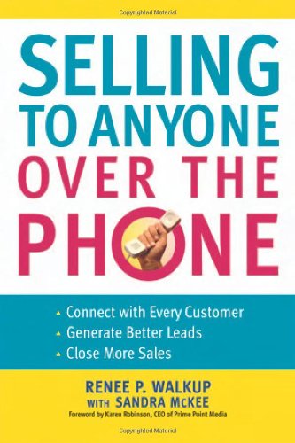 Selling To Anyone Over The Phone Renee P Walkup Sandra Mckee