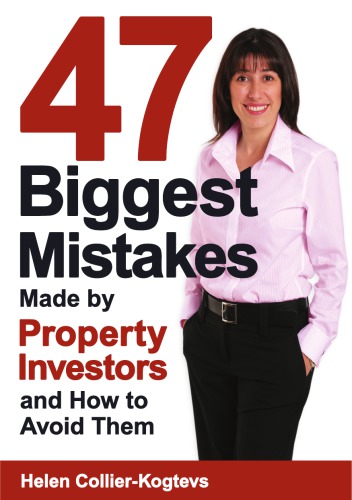 47 Biggest Mistakes Made By Property Investors And How To Avoid Them Helen Collierkogtevs Real Wealth Australia Firm